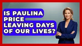 Is Paulina Price Leaving Days Of Our Lives? - Soap Opera Insider