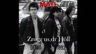MAD  -  Zrogg us dr H&ouml;ll  (Demo, 1992)