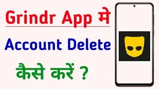 How To Delete Account In Grindr App | Grindr App Account Delete Kaise Kare