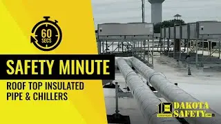 Dakota Safety Minute - Insulated Pipe & Unprotected Chillers