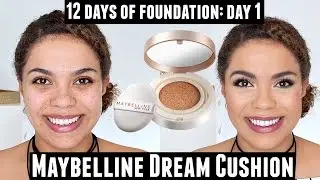 NEW Maybelline Dream Cushion Foundation Review (Oily Skin) 12 Days of Foundation Day 1