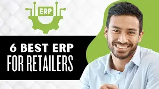 6 Best ERP Software for Retailers (Full Guide)