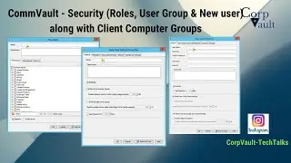 #CommVault -&nbsp;v11 - #Security (#Roles, #User Groups, #New User) along with Client Computer Groups