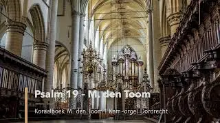 Psalm 19 - M. den Toom | Kam-orgel Grote Kerk Dordrecht