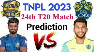 Siechem Madurai Panthers vs Lyca Kovai Kings TNPL 2023 24th Match Prediction 02 Jul | TNPL 2023