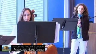 Wyoming Festival Composer Spotlight: Ayala Asherov Kalus