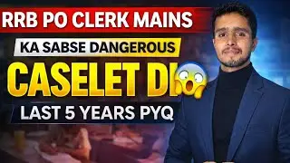 RRB PO Clerk Mains Ka Sabse Dangerous Caselet DI 😱 | Last 5 Years PYQ