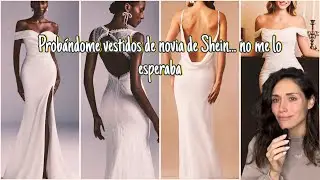 Prob&aacute;ndome vestidos de novia de Shein: no me lo esperaba 