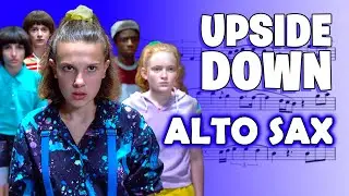 UPSIDE DOWN - ALTO SAXOPHONE SHEET MUSIC (from STRANGER THINGS) | ASM