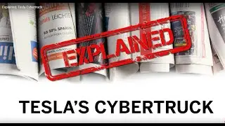 Explained: Tesla Cybertruck