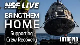 NSF Live: SPLASHDOWN - How Does NASA Recover Crew from Space?