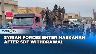 Syrian Forces Enter Maskanah After SDF Withdrawal