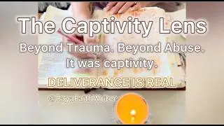 The Captivity Lens | When 'Love' Held You Hostage &mdash; Soul-Level Trauma and the Jesus Who Delivers