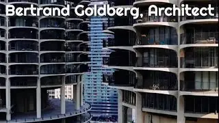 Bertrand Goldberg, Architect