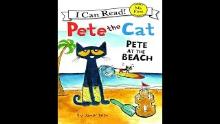 Pete the Cat at the Beach, Book by James Dean - Read Well - Read Aloud Videos for Kids.