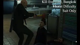 Hitman 2 - Bangkok - Kill Everyone Challenge