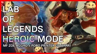Heroic Mode Lab of Legends | Miss Fortune Lab of Legends Gameplay | Miss Fortune Zoe Lab Deck | LoR