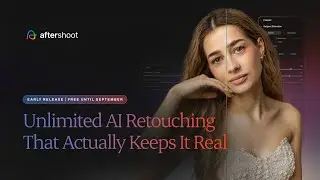 Aftershoot AI Retouch: The Best Tool for Photo Retouching Is Here [Early Release]