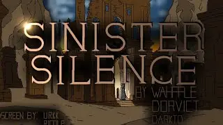 Sinister Silence by Wahffle & more (Showcase)