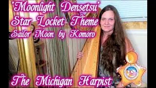 Moonlight Densetsu / Star Locket (Sailor Moon) on Harp + Sheet Music - The Michigan Harpist