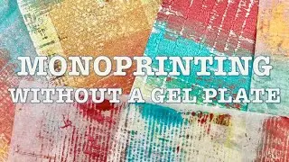 Monoprinting without a Gel Plate