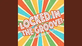Locked in the Groove (Original Mix)