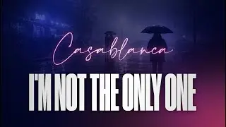 Sam Smith - I'm not the only one - (Coverd by Casablanca)