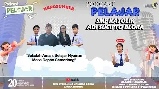 🎙️ LIVE STREAMING PODCAST PELAJAR  SMP KATOLIK ADI SUCIPTO BLORA