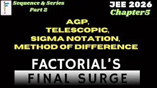 Sequences & Series Part 2 | AGP, Telescoping, Summation & Difference Methods | JEE Mains + Advanced