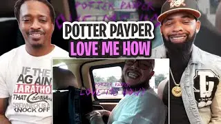 TRE-TV REACTS TO -  Potter Payper - Love Me How (Official Video) | @PotterPayper