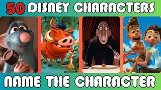THE ULTIMATE DISNEY CHARACTER QUIZ - ONLY TRUE FANS CAN NAME ALL 50 CHARACTERS...5 SEC PER CHARACTER