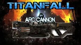 Titanfall Arc Cannon gameplay