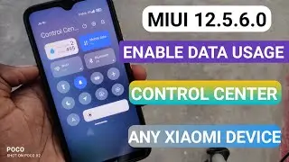 HOW TO ENABLE  DATA USAGE CONTROL CENTER | MIUI 12.5.6.0 | SHOW DATA IN ANY XIAOMI DEVICE |