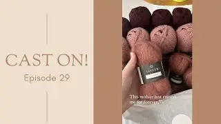 Cast on! - Episode 29 | Moonset Tee, Crescendo Summer Top, Moby Sweater And More