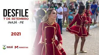 DESFILE 7 DE SETEMBRO - INAJÁ PE 2021 (Banda FanFarra Municipal de Inajá)