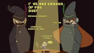 Billie Bust up- I’ve Had Enough of You Duet (featuring: Michale Kovach and Chi-chi)