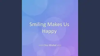Smiling Makes Us Happy