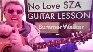 How To Play No Love - Summer Walker & SZA Guitar tutorial (Beginner lesson!)
