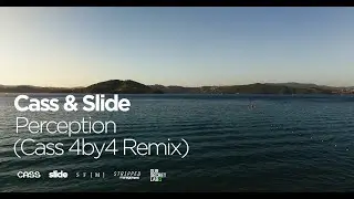 Cass & Slide - 'Perception' (Cass 4by4 Remix) // Music Video