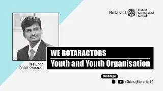 We Rotaractors | Video 1 | Youth and Youth Organisation | युवा और युवा संगठन