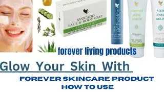 Forever skincare product | How to use | skin care routine | #foreverlivingproducts #skincare #heart