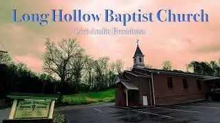 Long Hollow Baptist Church 11/2/25 Preacher 
