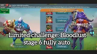 Limited challenge Bloodlust grim wolf stage 6 fully auto lords mobile.😉