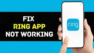 Ring App Not Working: How to Fix Ring Doorbell/Camera App Live View Not Working? (2024)