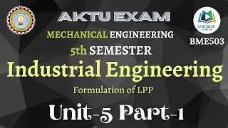 U 5 P 1  | Industrial Engineering |  Mechanical 5th sem | AKTU Lecture | #Unique_Series | BME503