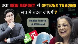 Will SEBI Report EXPOSE the Dark Side of Options Trading? Detailed Analysis