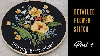 Detailed Flower Embroidery Tutorial #simplyembroider #easy