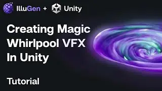 IlluGen Tutorial: Creating Magic Whirlpool VFX In Unity