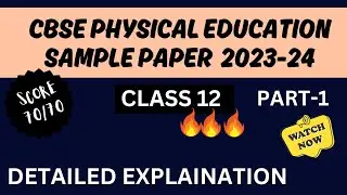CBSE CLASS 12 SAMPLE PAPER 2023-24 | PHYSICAL EDUCATION