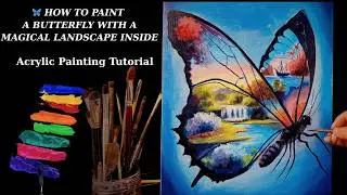 🦋 How to Paint a Butterfly with a Magical Landscape Inside | Acrylic Painting Tutorial